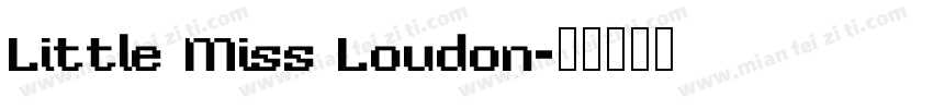 Little Miss Loudon字体转换